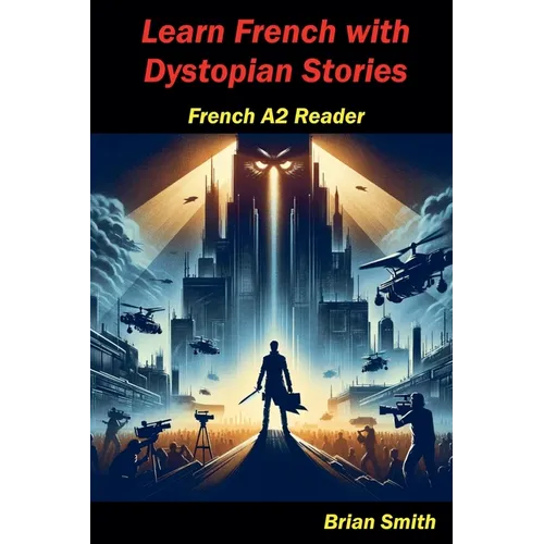 Learn French with Dystopian Stories - Paperback