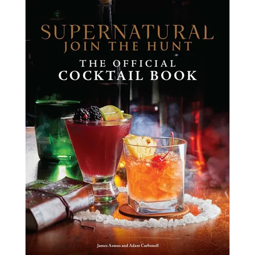 Supernatural: The Official Cocktail Book - Hardcover