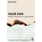 Killer Data: Modern Perspectives on Serial Murder - Paperback