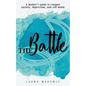 The Battle: A Mother's Guide to Conquer Anxiety, Depression and Self Doubt - Paperback