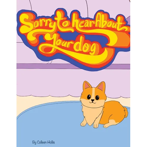 Sorry To Hear About Your Dog - Paperback