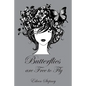 Butterflies are Free to Fly - Paperback