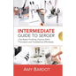 Intermediate Guide to Serger: Get Better Finishing, Improve Stitch Formation and Troubleshoot Effortlessly - Paperback