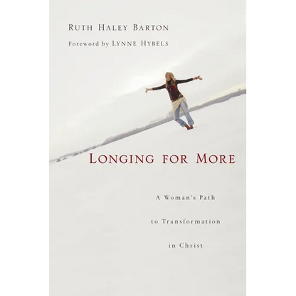 Longing for More: A Woman's Path to Transformation in Christ - Paperback