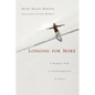 Longing for More: A Woman's Path to Transformation in Christ - Paperback