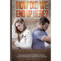 How Did We End Up Here?: Surviving and Thriving in a Character-Disordered World - Paperback