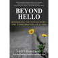 Beyond Hello: Rekindling the Human Spirit One Conversation at a Time - Paperback
