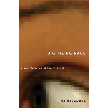 Digitizing Race: Visual Cultures of the Internet Volume 23 - Paperback