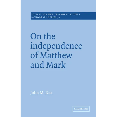 On the Independence of Matthew and Mark - Paperback