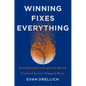 Winning Fixes Everything: How Baseball's Brightest Minds Created Sports' Biggest Mess - Hardcover