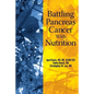 Battling Pancreas Cancer With Nutrition - Paperback
