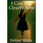 I Can See Clearly Now - Paperback