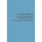 A Little Book of Eternal Wisdom - Paperback