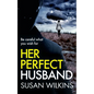Her Perfect Husband: A gripping psychological thriller - Paperback