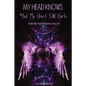 My Head Knows *But My Heart Still Hurts: *But My Heart Still Hurts (A 30-Day Grief Recovery Journal) - Paperback