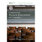 Christian Higher Education in Canada: Challenges and Opportunities - Hardcover