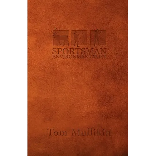 Sportsman Environmentalist - Paperback