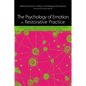 The Psychology of Emotion in Restorative Practice: How Affect Script Psychology Explains How and Why Restorative Practice Works - Paperback