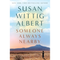 Someone Always Nearby - Hardcover