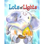 Lots of Lights: Lots of Lights - Paperback