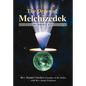 The Order of Melchizedek: Love, Willing Service, & Fulfillment - Paperback