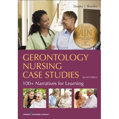 Gerontology Nursing Case Studies: 100+ Narratives for Learning - Paperback
