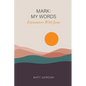 Mark My Words - Encounters With Jesus - Paperback
