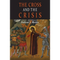 The Cross and the Crisis - Paperback
