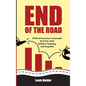 End Of The Road: Political-Economic Catastrophe From Fiat, Debt, Inflation Targeting and Inequality - Hardcover