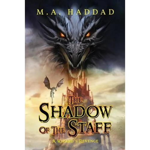 Shadow of the Staff: A Wizard's Revenge - Paperback