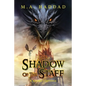 Shadow of the Staff: A Wizard's Revenge - Paperback