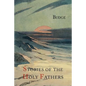 Stories of the Holy Fathers [or The Paradise or Garden of the Holy Fathers: Being Histories of the Anchorites, Recluses, Monks, Coenobites, and Asceti - Paperback