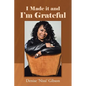 I Made it and I'm Grateful - Paperback