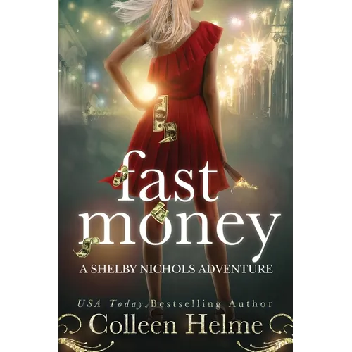 Fast Money: A Shelby Nichols Adventure - Paperback