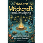 Modern Witchcraft and Smudging: Unlock the Secrets of Divination, Spirit Guides, and Psychic Protection - Hardcover