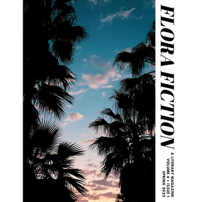 Flora Fiction Literary Magazine Spring 2023: Volume 4 Issue 1 - Paperback