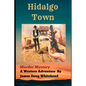 Hidalgo Town - Paperback