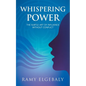Whispering Power: The Subtle Art of Influence Without Conflict - Paperback