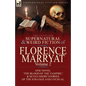 The Collected Supernatural and Weird Fiction of Florence Marryat: Volume 2-One Novel 'The Blood of the Vampire, ' & Seven Short Stories of the Strange - Paperback