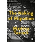 The Making of Migration - Paperback
