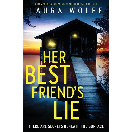 Her Best Friend's Lie: A completely gripping psychological thriller - Paperback