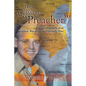 They Called Me "Preacher": The Autobiography of an Unlikely Warrior in an Unfriendly Place - Paperback