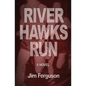River Hawks Run - Paperback