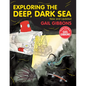 Exploring the Deep, Dark Sea - Hardcover