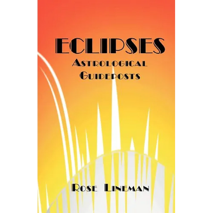 Eclipses: Astrological Guideposts - Paperback