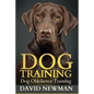 Dog Training: Dog Obedience Training - Paperback