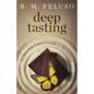 Deep Tasting: A Chocolate Lover's Guide To Meditation - Paperback