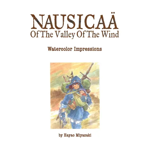 Nausicaä of the Valley of the Wind: Watercolor Impressions - Hardcover