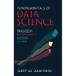 Fundamentals of Data Science Trilogy: Experiment-Model-Learn - Hardcover