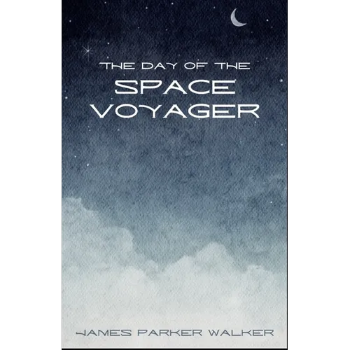 The Day of the Space Voyager - Paperback